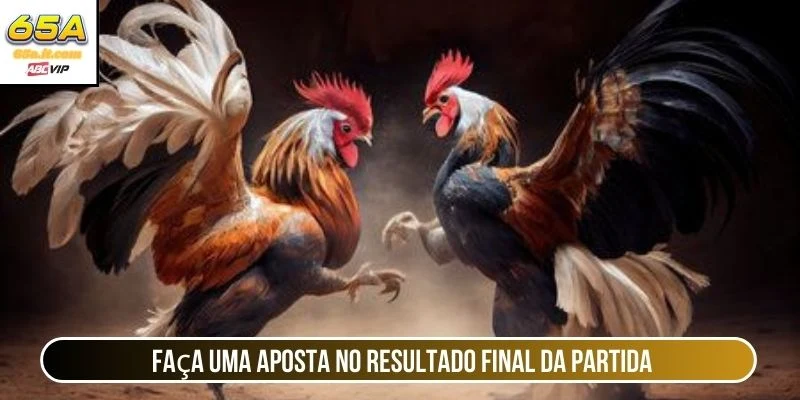 Faça uma aposta no resultado final da partida 