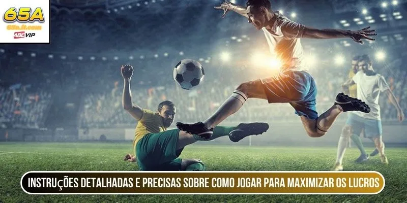 Instruções detalhadas e precisas sobre como jogar para maximizar os lucros 
