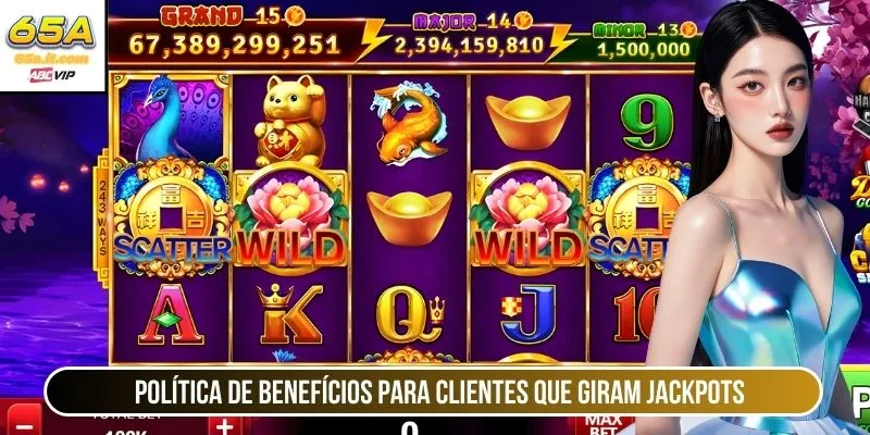 Política de benefícios para clientes que giram Jackpots
