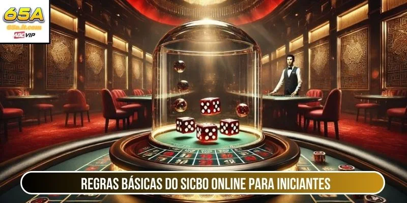 Regras básicas do Sicbo online para iniciantes